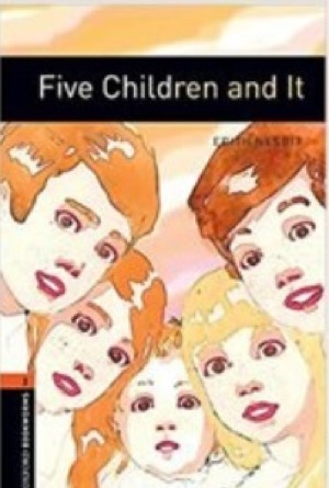 Oxford Bookworms Library 3/E 2: Five Children and It