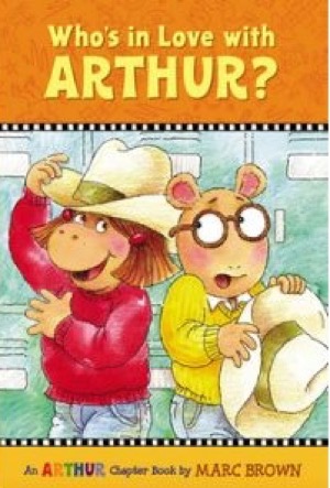 Who's in Love with Arthur?: An Arthur Chapter Book