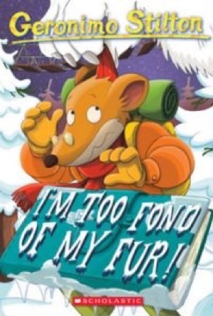 I'm Too Fond of My Fur! (Geronimo Stilton #4)